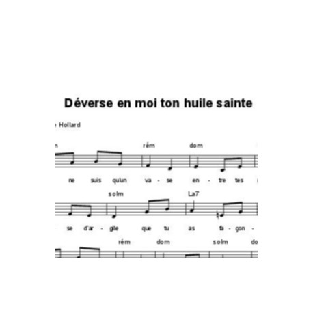 Déverse en moi ton huile sainte - Marie-Thérèse Hollard